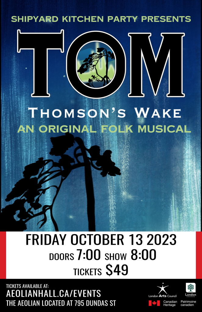 Tom Thomson’s Wake An Original Folk Musical The Aeolian Hall