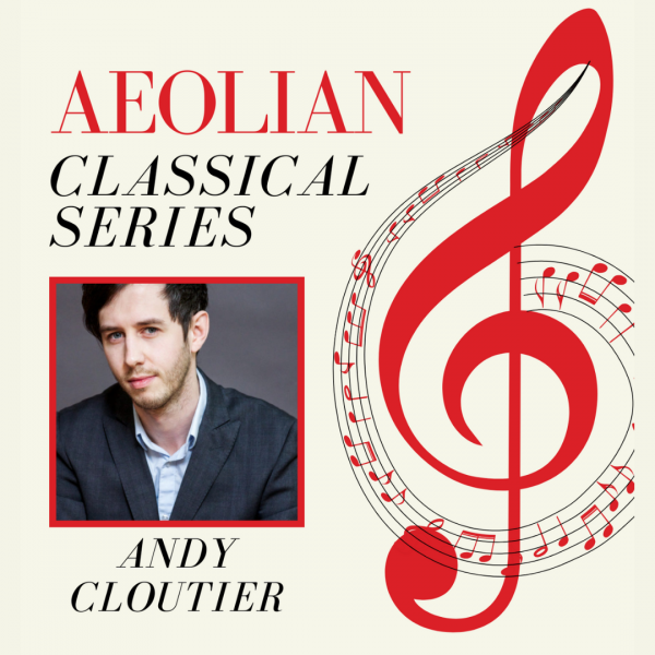 Aeolian Classical Series – Andy Cloutier – The Aeolian Hall